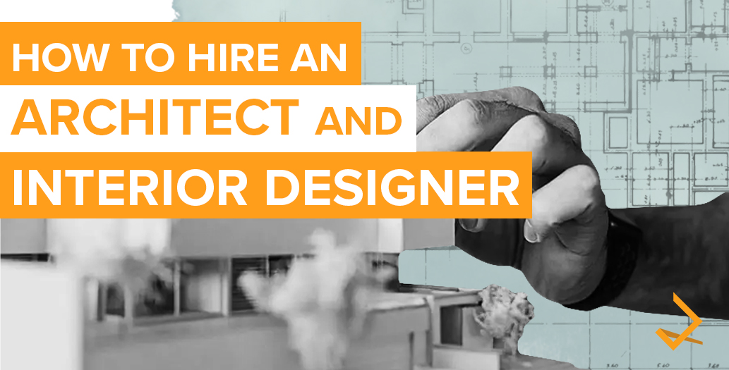 How to Hire an Architecture and Interior Designer - DEQA Design ...